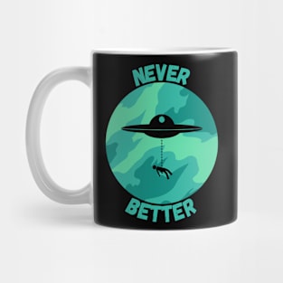 Never better Alien Mug